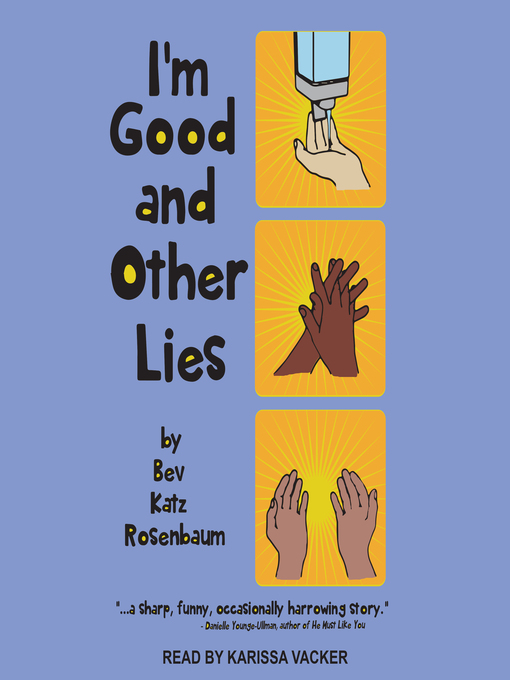 Title details for I'm Good and Other Lies by Bev Katz Rosenbaum - Available